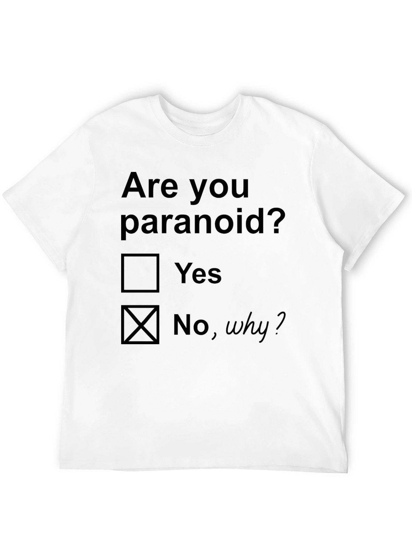 Funny Are You Paranoid? Graphic Tee