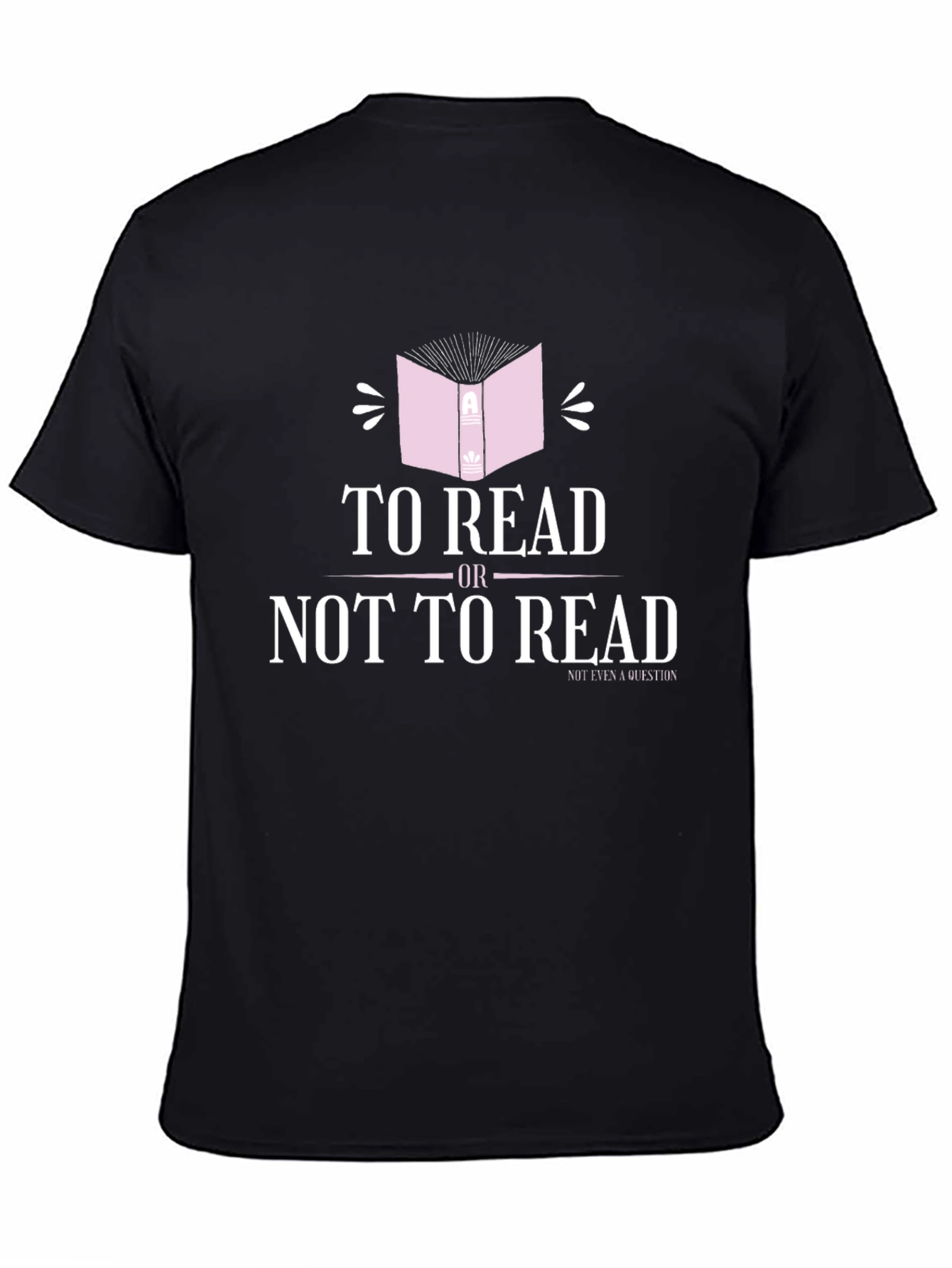 To Read Or Not To Read T-Shirt