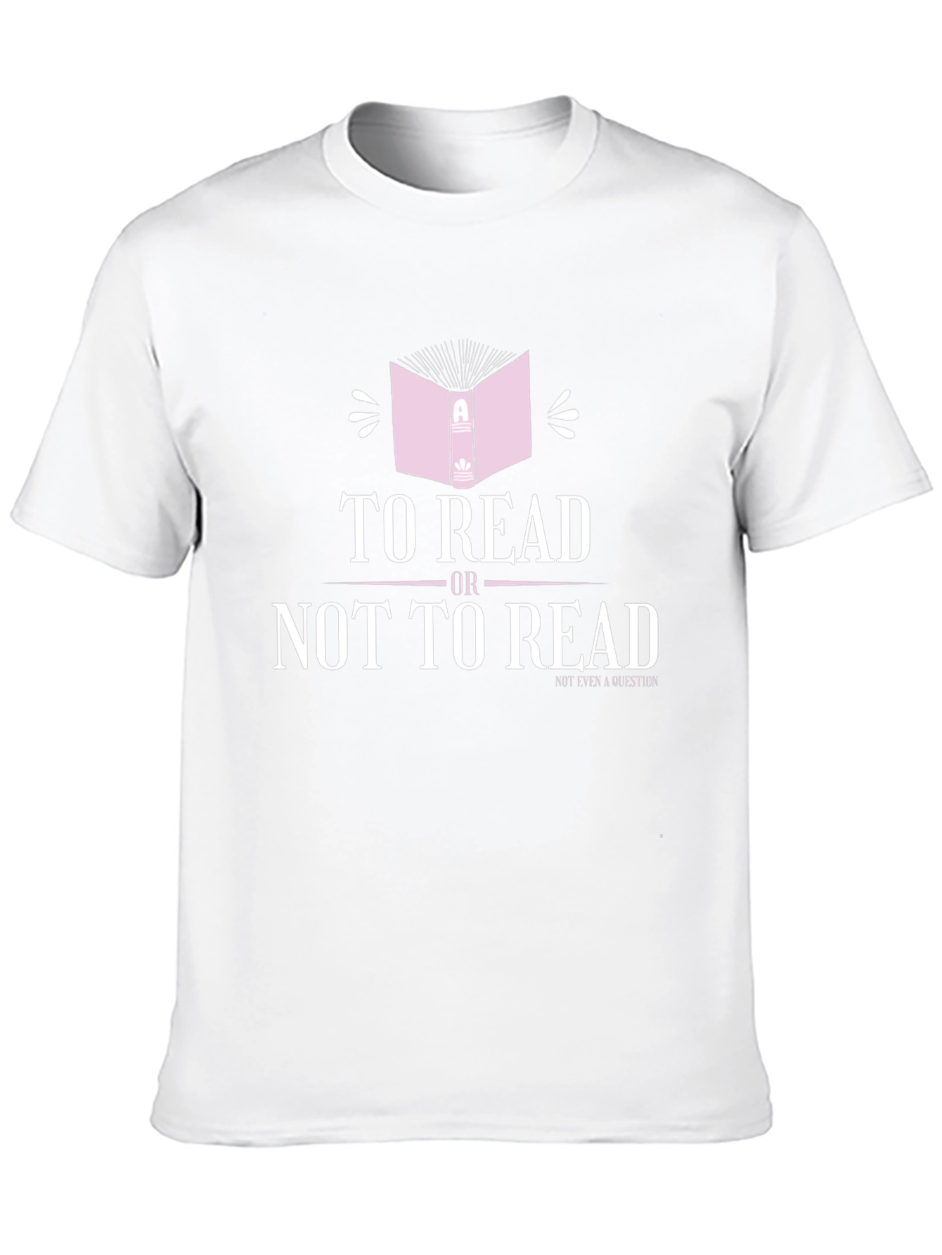 To Read Or Not To Read T-Shirt