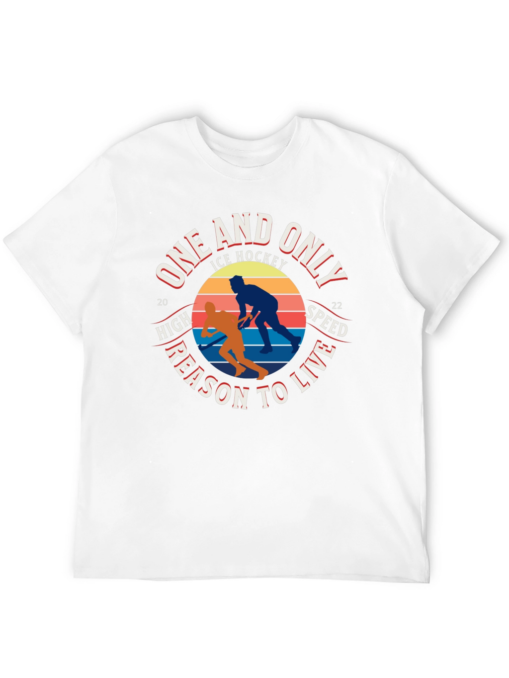 One And Only Ice Hockey Reason To Live T-Shirt