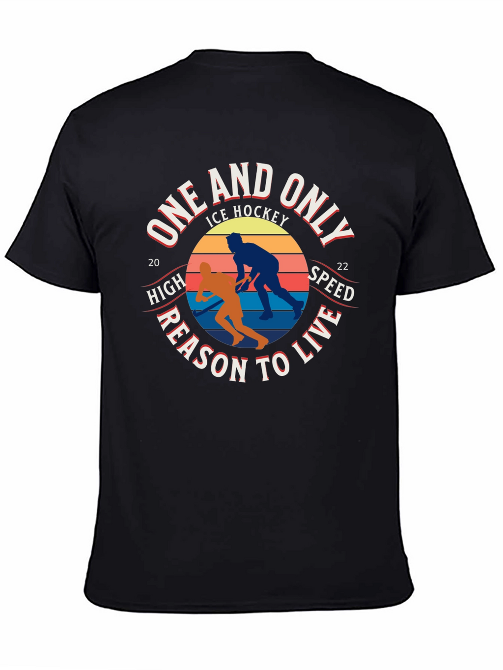 One And Only Ice Hockey Reason To Live T-Shirt
