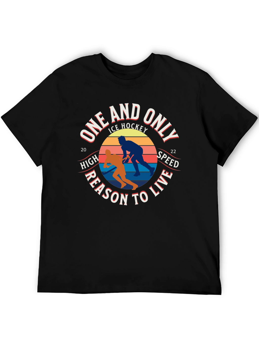 One And Only Ice Hockey Reason To Live T-Shirt