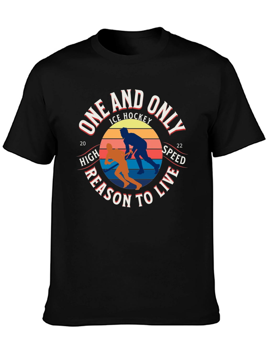 One And Only Ice Hockey Reason To Live T-Shirt