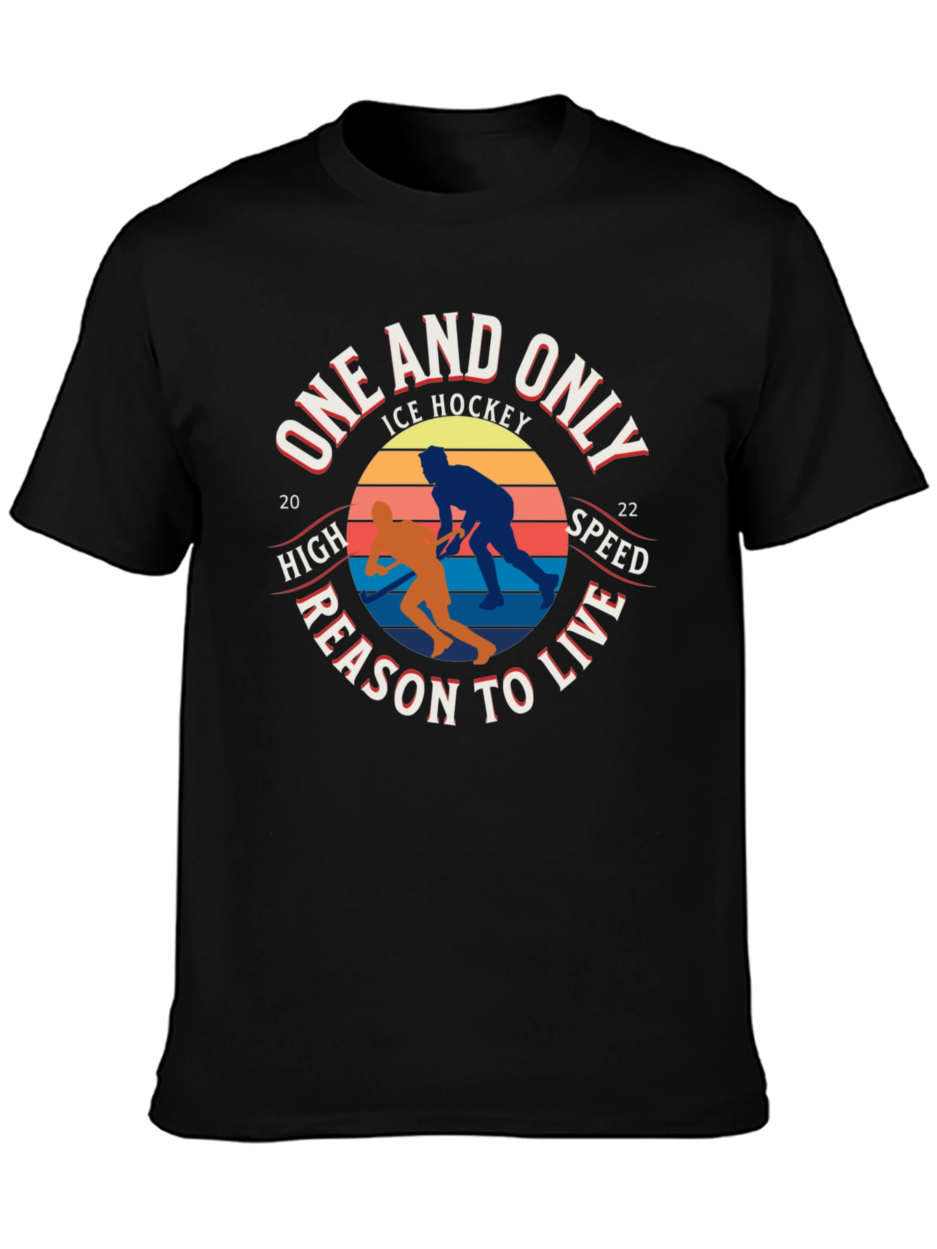 One And Only Ice Hockey Reason To Live T-Shirt