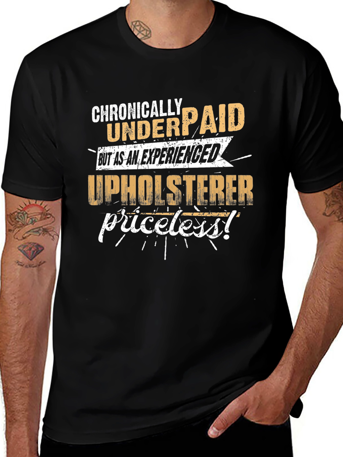 Chronically Underpaid Upholsterer Humor T-Shirt