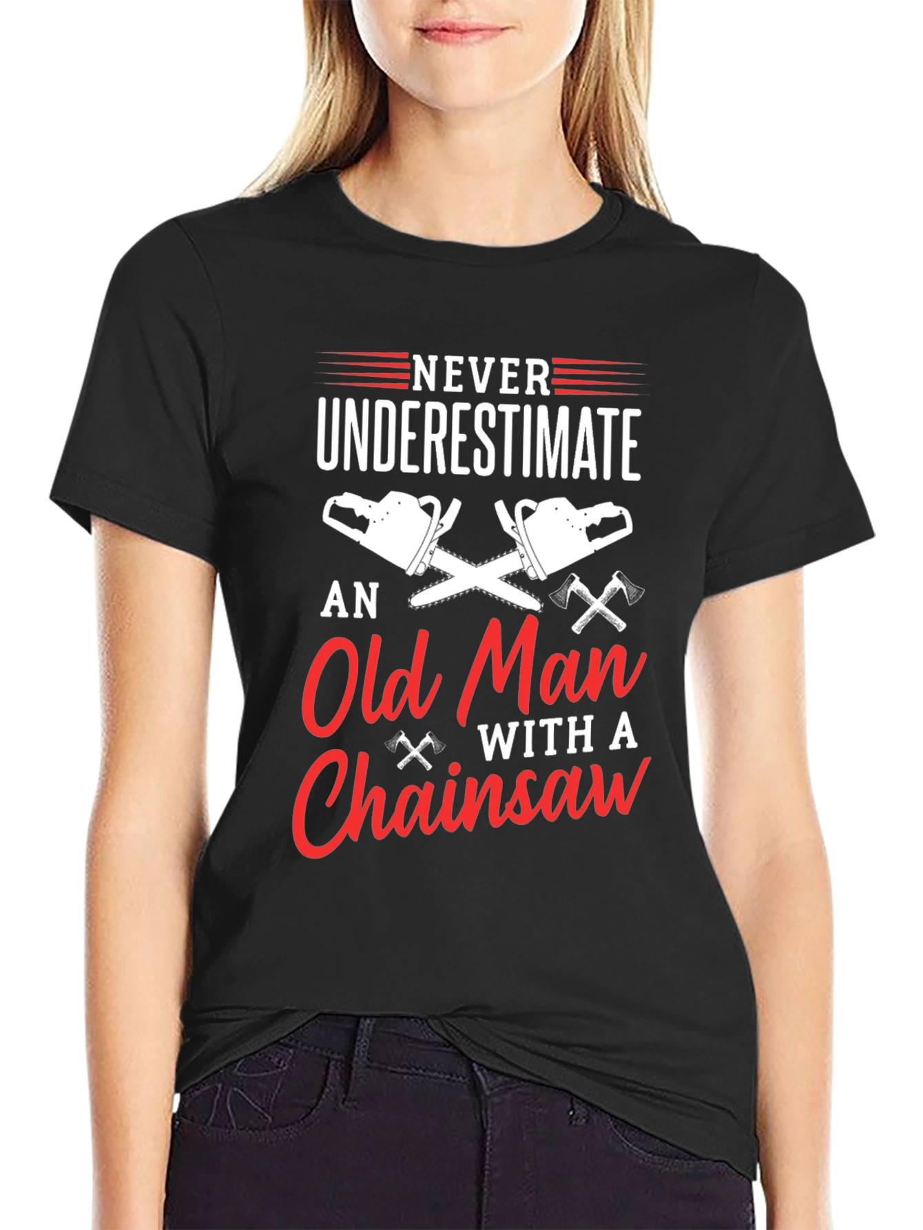 Never Underestimate Old Man Chainsaw T-Shirt
