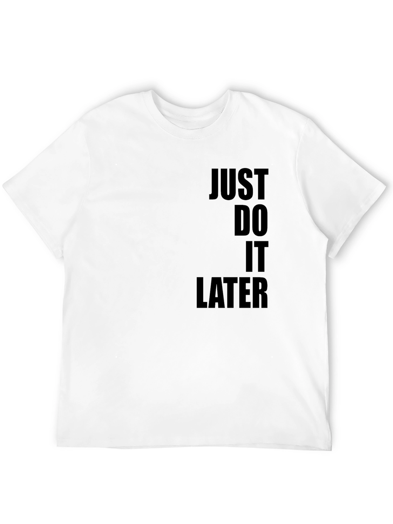 Just Do It Later T-Shirt - Black Graphic Tee