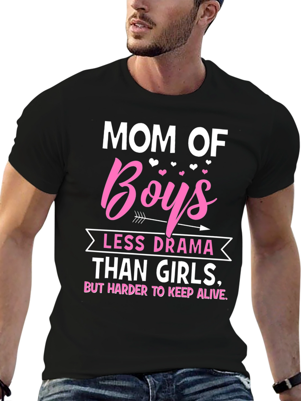 Mom of Boys T-Shirt - Less Drama Than Girls