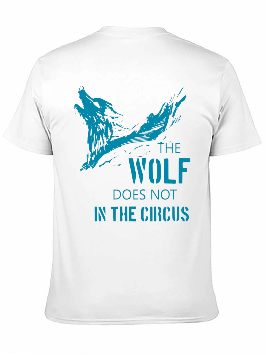 The Wolf Doesnt Belong in The Circus T-Shirt