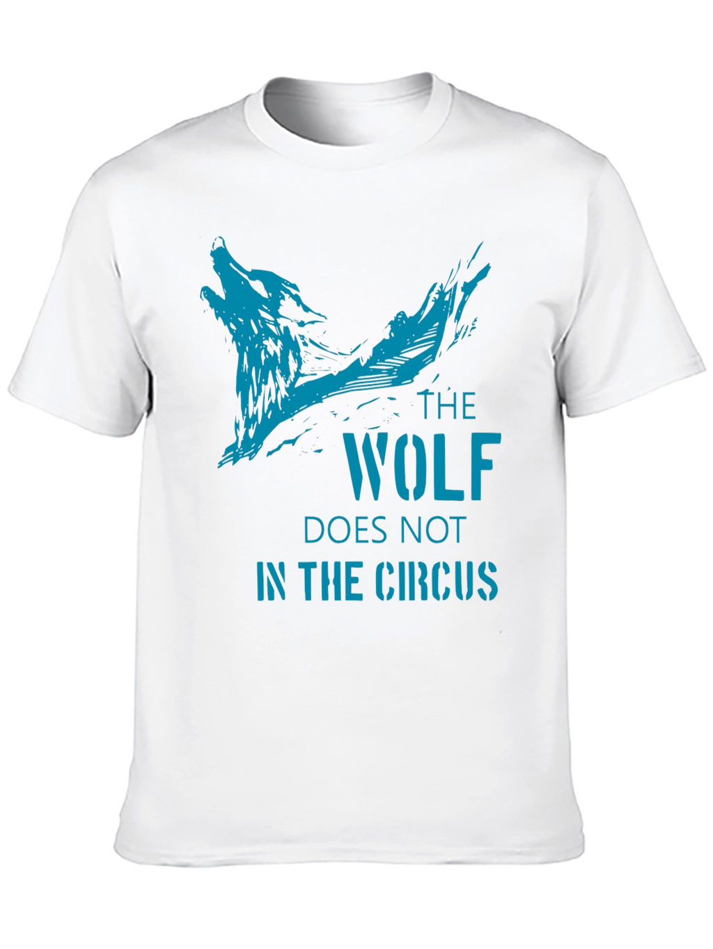 The Wolf Doesnt Belong in The Circus T-Shirt