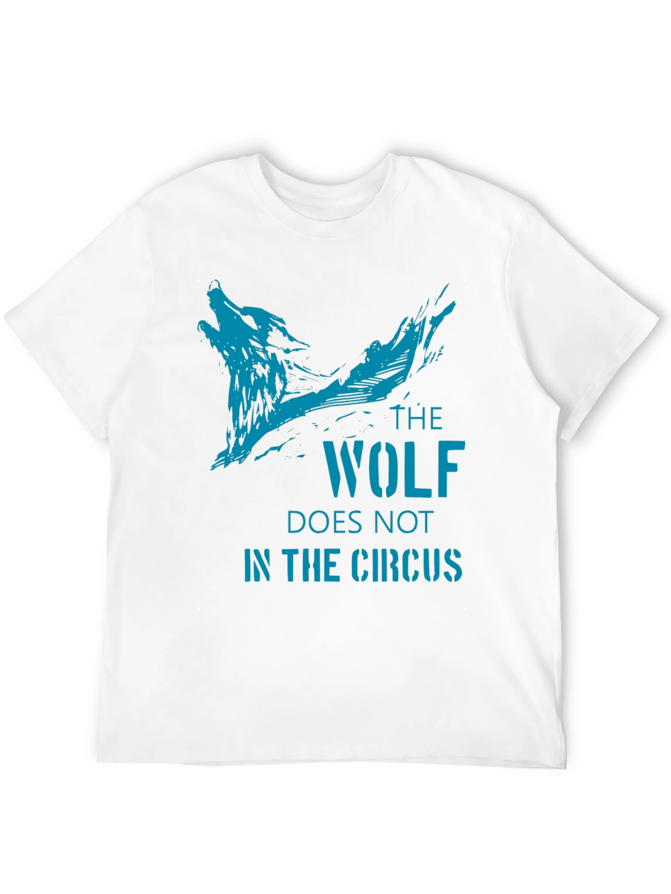 The Wolf Doesnt Belong in The Circus T-Shirt