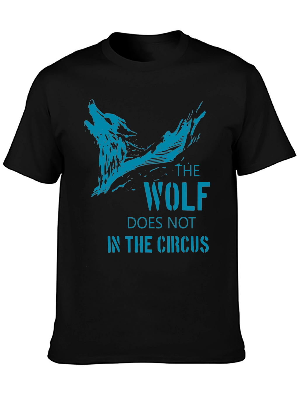The Wolf Doesnt Belong in The Circus T-Shirt
