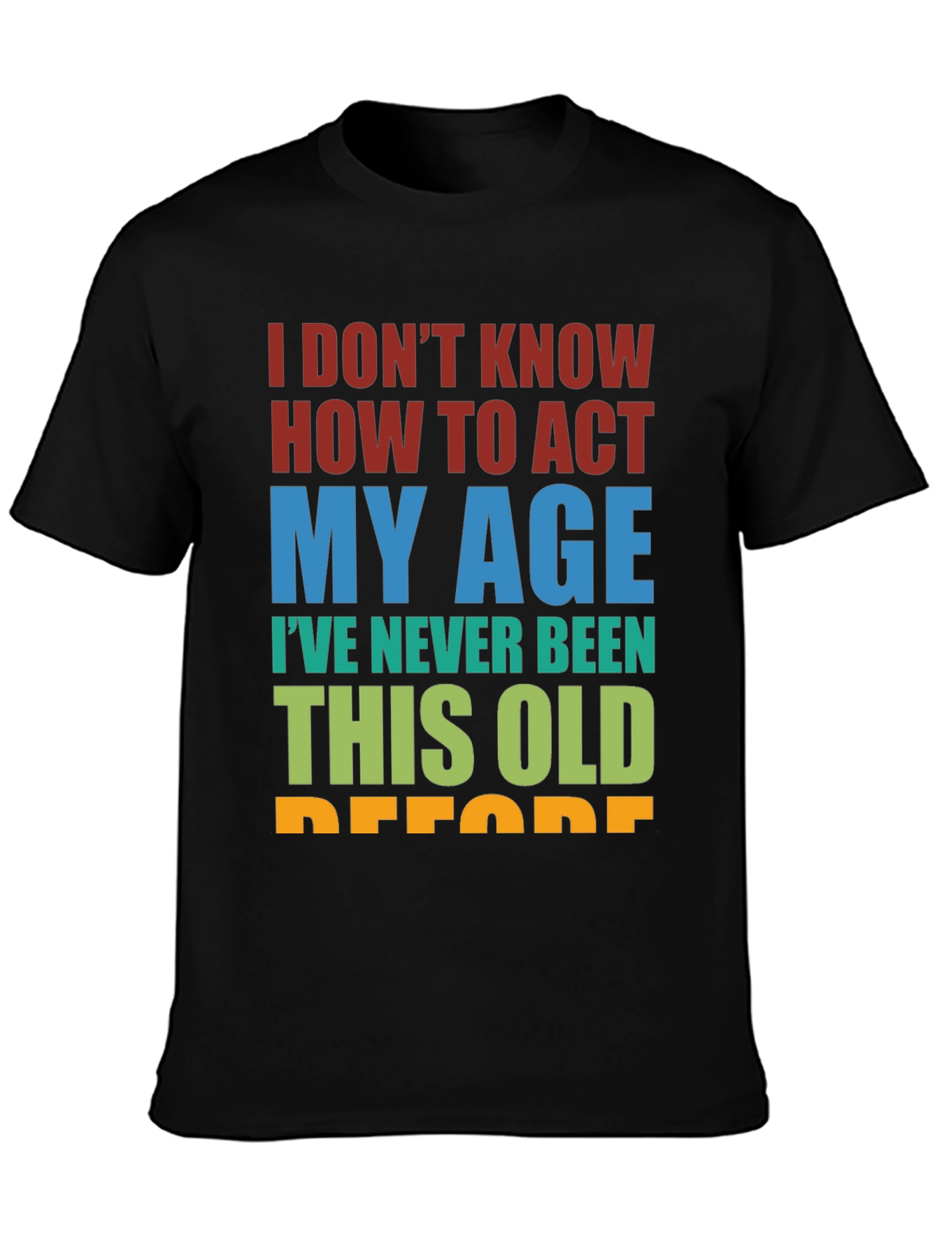 Funny Age Humor Graphic T-Shirt