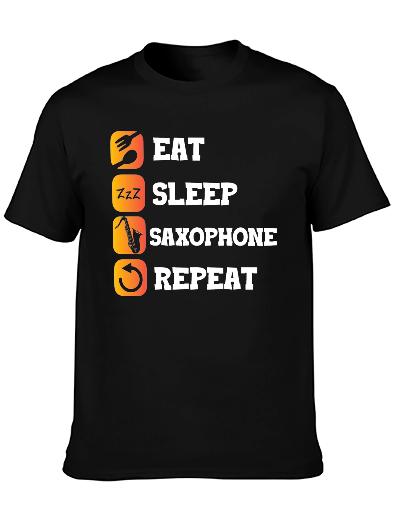 Eat Sleep Saxophone Repeat T-Shirt
