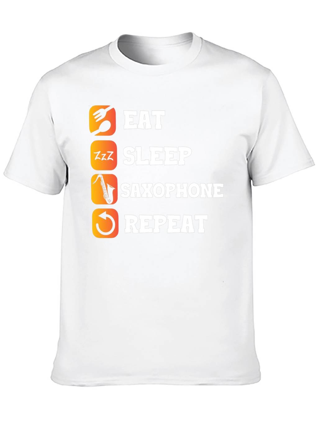 Eat Sleep Saxophone Repeat T-Shirt