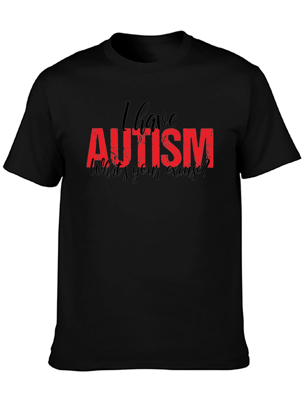 Autism Awareness T-Shirt - Whats Your Excuse Tee