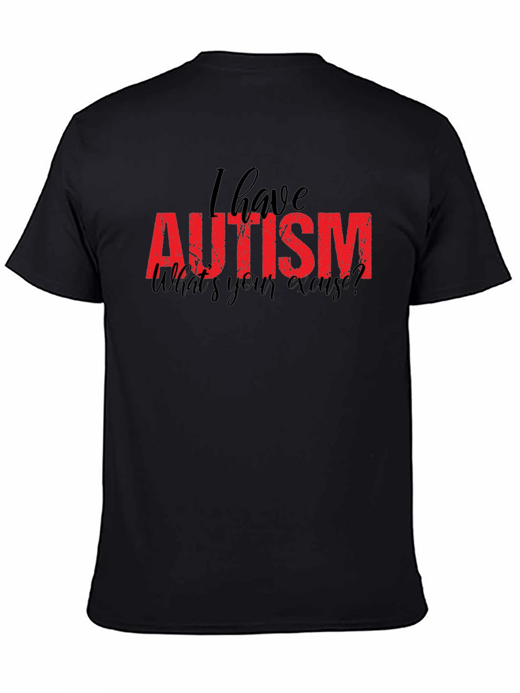 Autism Awareness T-Shirt - Whats Your Excuse Tee