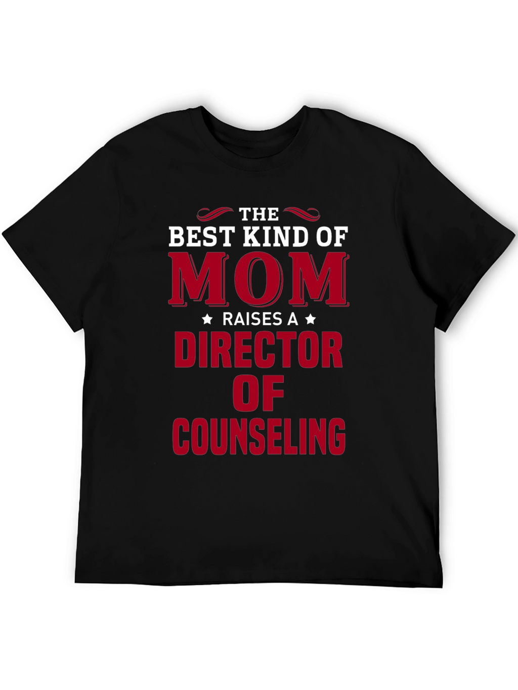 Mom Raises a Director of Counseling T-Shirt