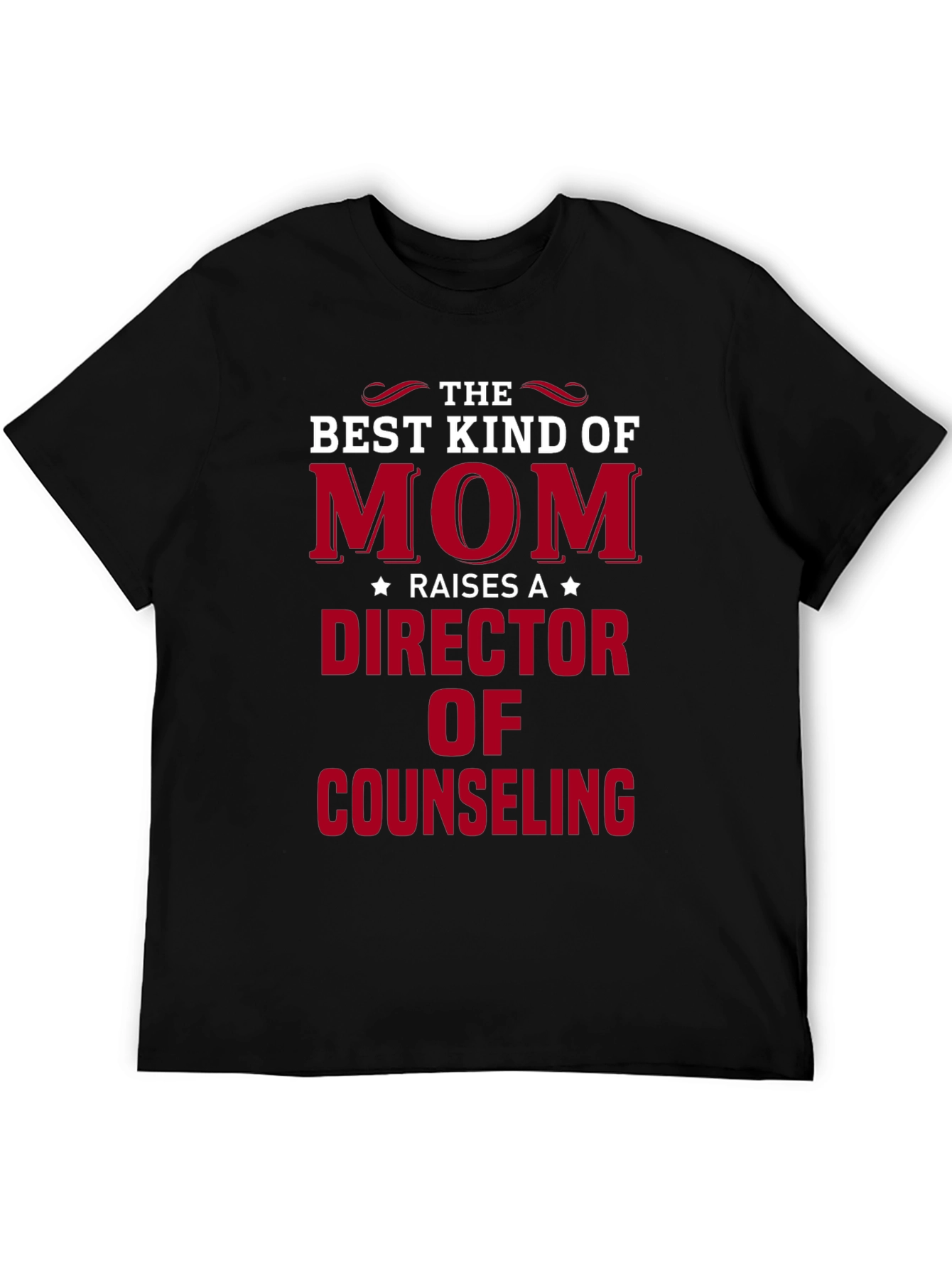 Mom Raises a Director of Counseling T-Shirt