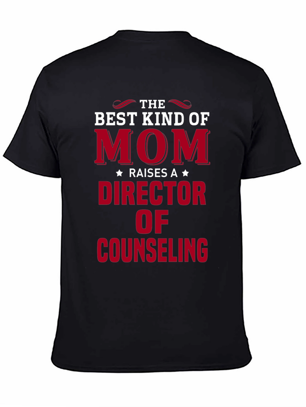 Mom Raises a Director of Counseling T-Shirt