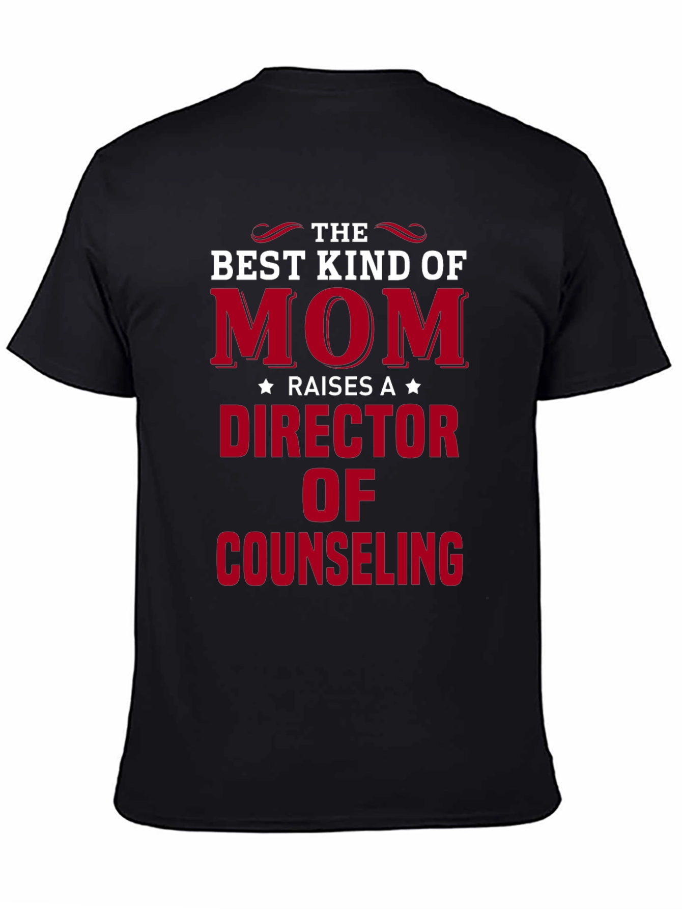 Mom Raises a Director of Counseling T-Shirt