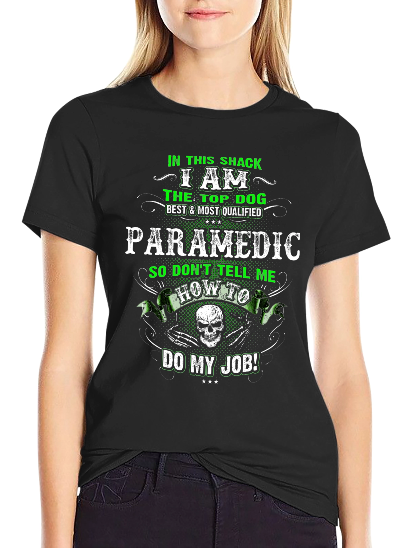 Paramedic Top Dog T-Shirt - Dont Tell Me How To Do My Job!