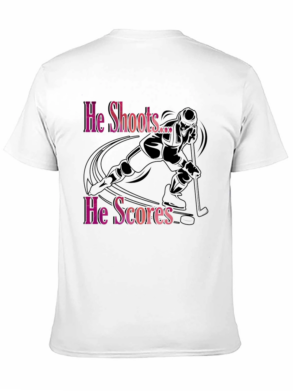 He Shoots He Scores Hockey T-Shirt
