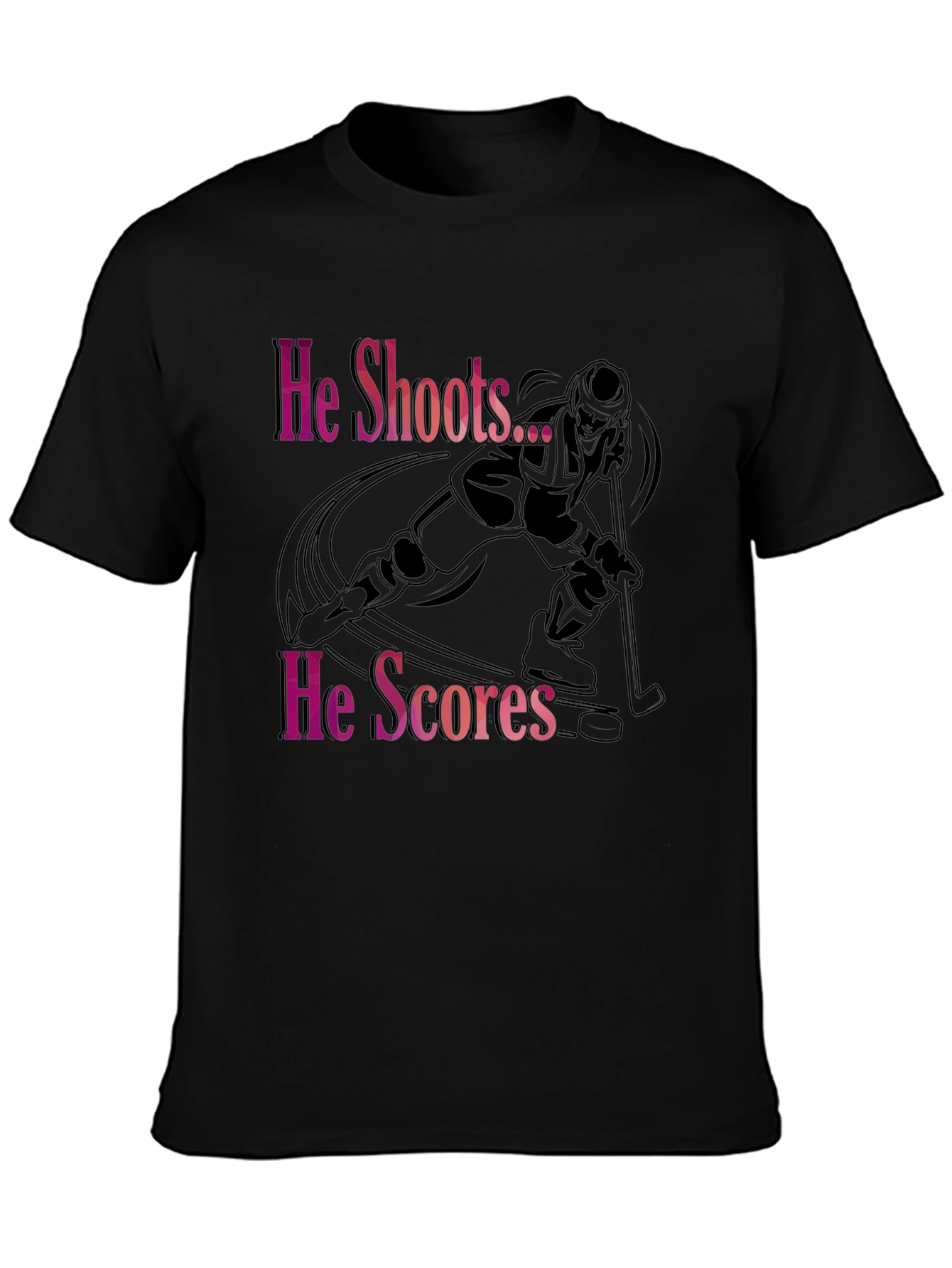 He Shoots He Scores Hockey T-Shirt