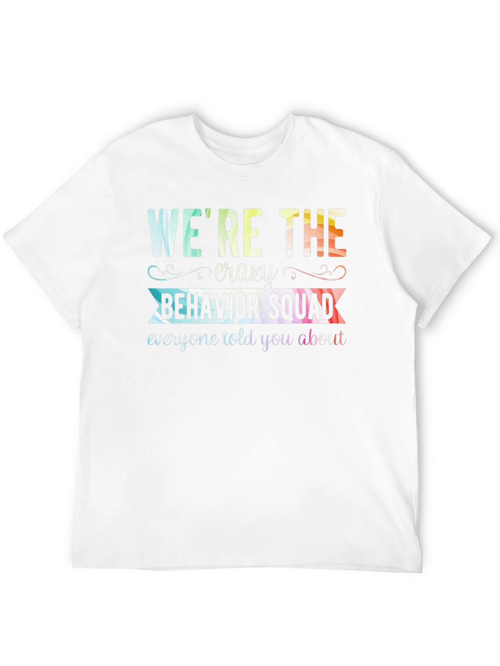 Crazy Behavior Squad Graphic T-Shirt