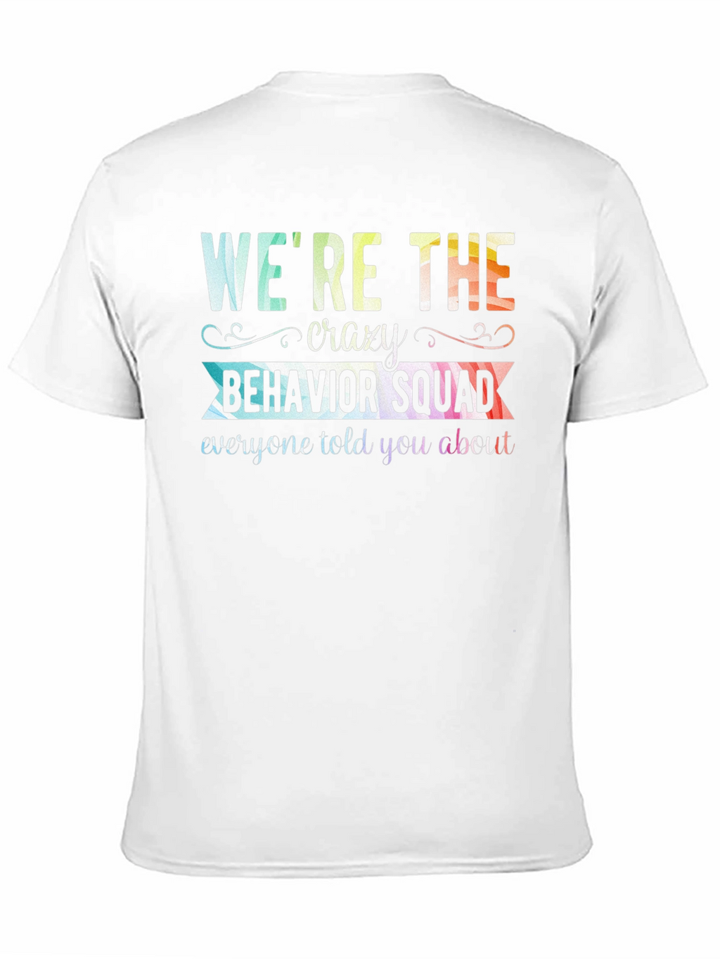 Crazy Behavior Squad Graphic T-Shirt