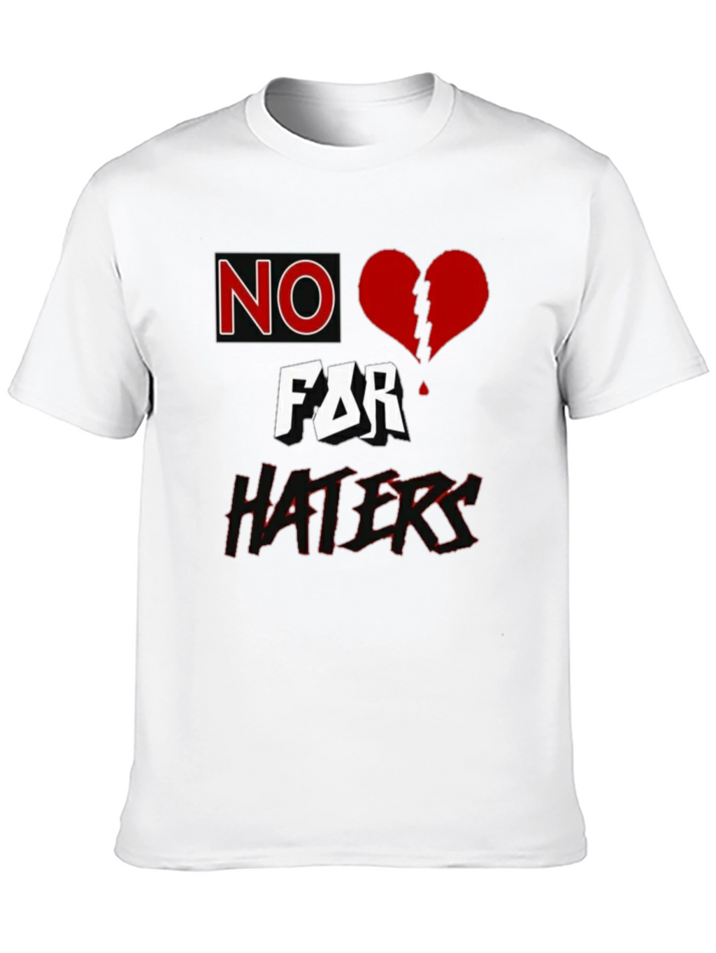 No Love for Haters Graphic T-Shirt