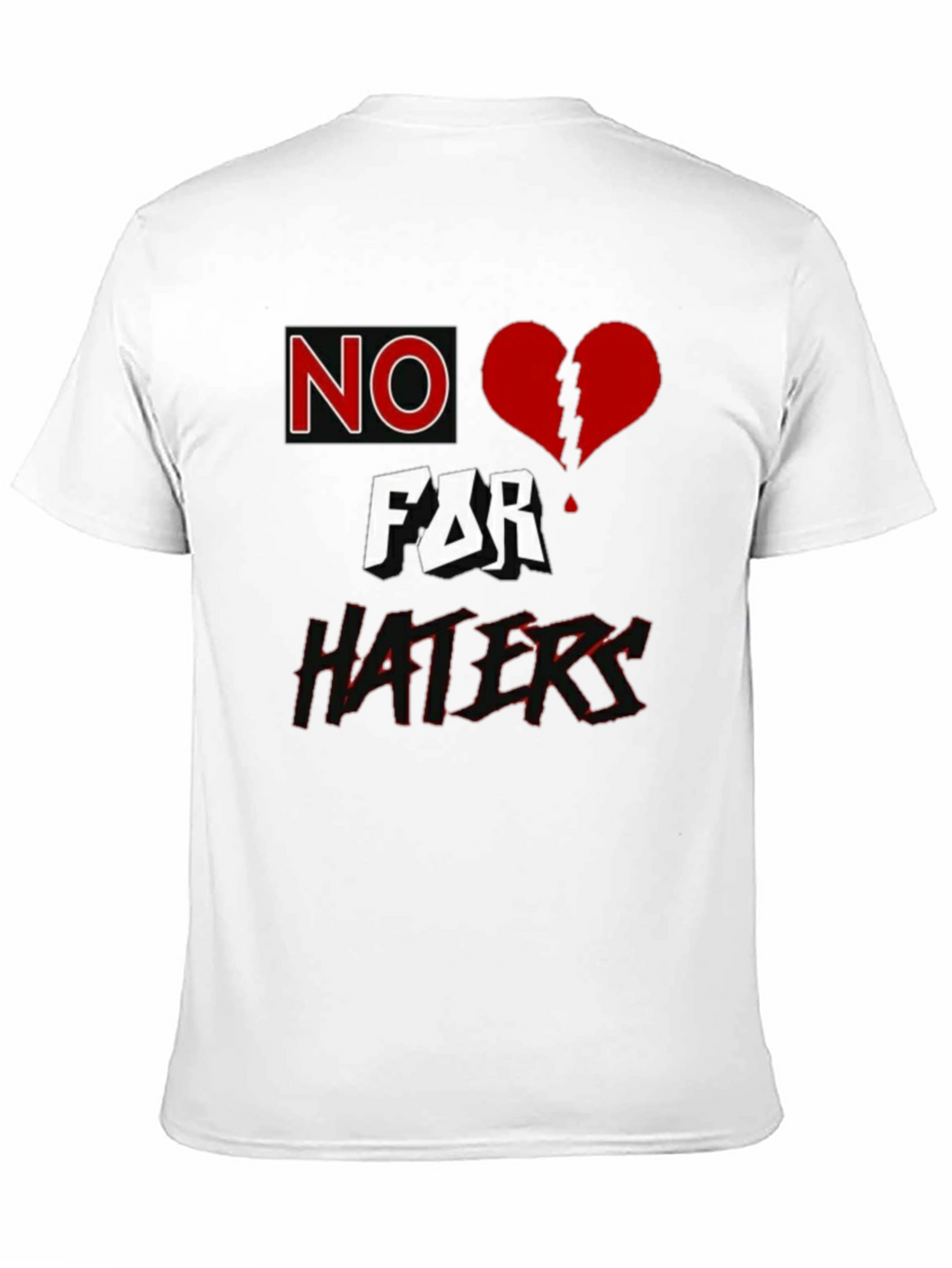 No Love for Haters Graphic T-Shirt
