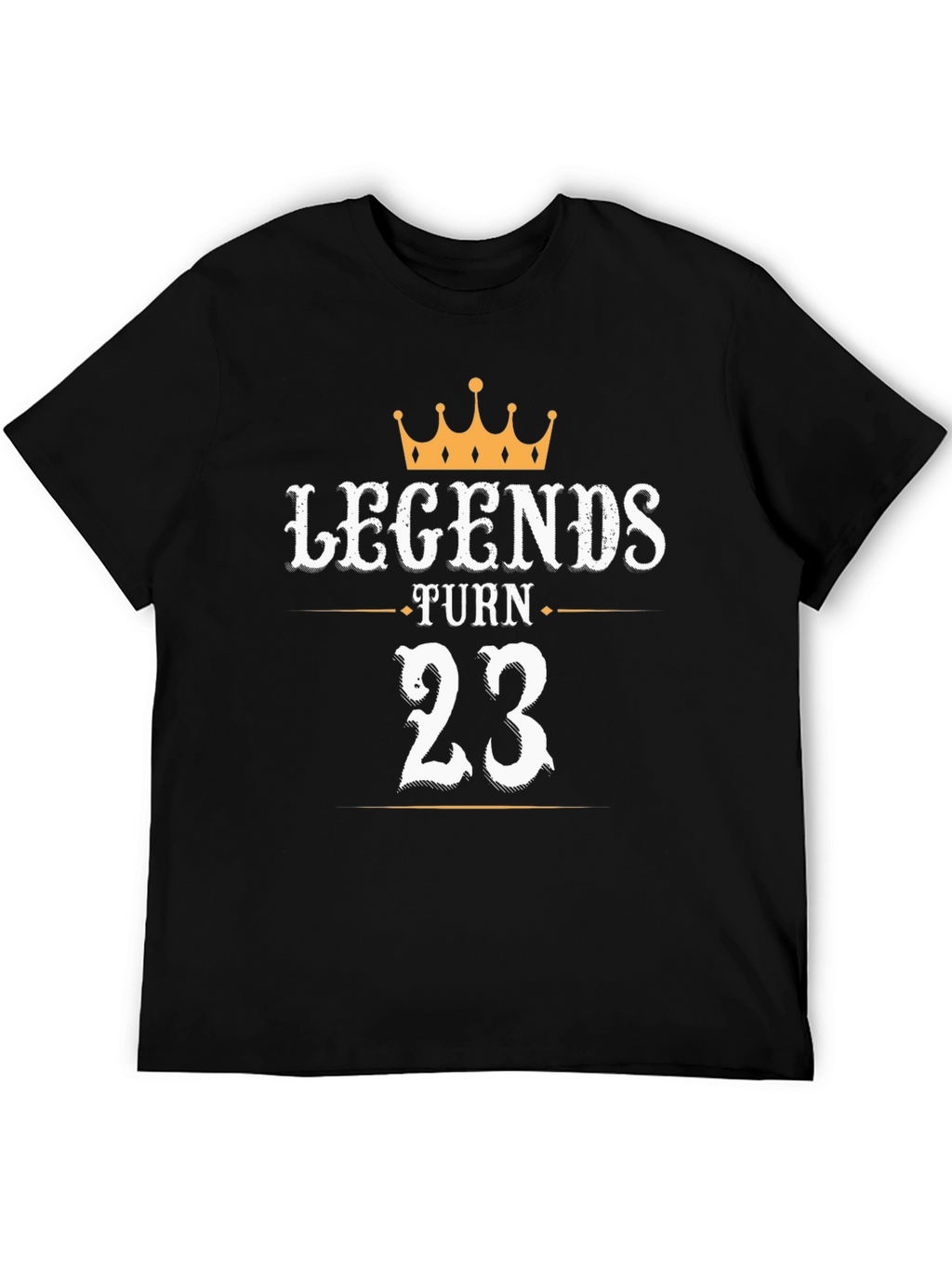 Legends Turn 23 T-Shirt - Birthday Gift