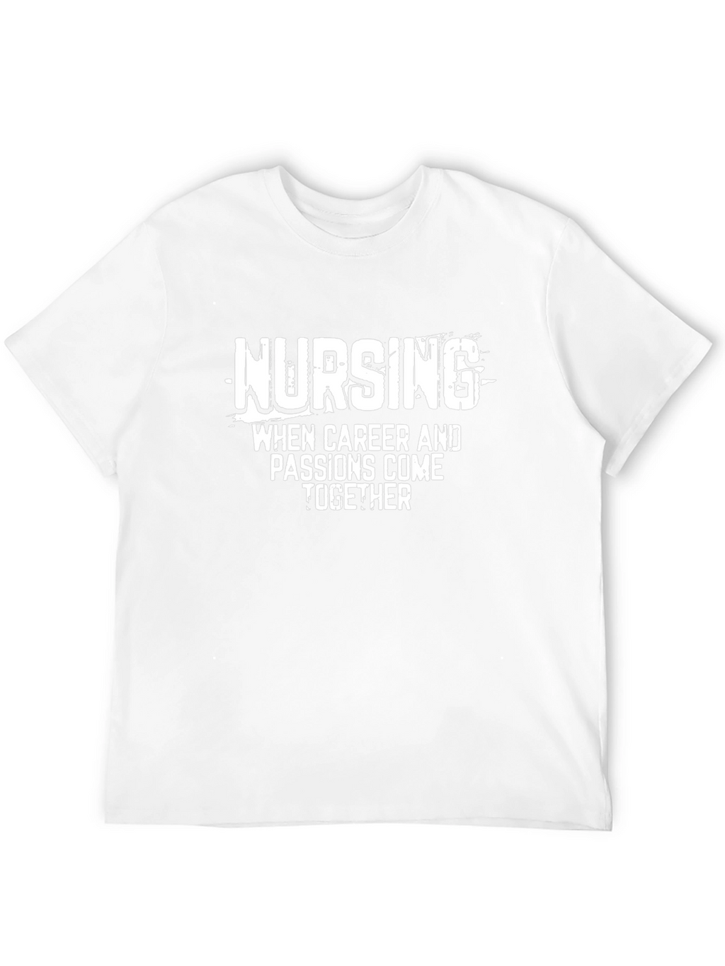 Nursing Career Passion T-Shirt