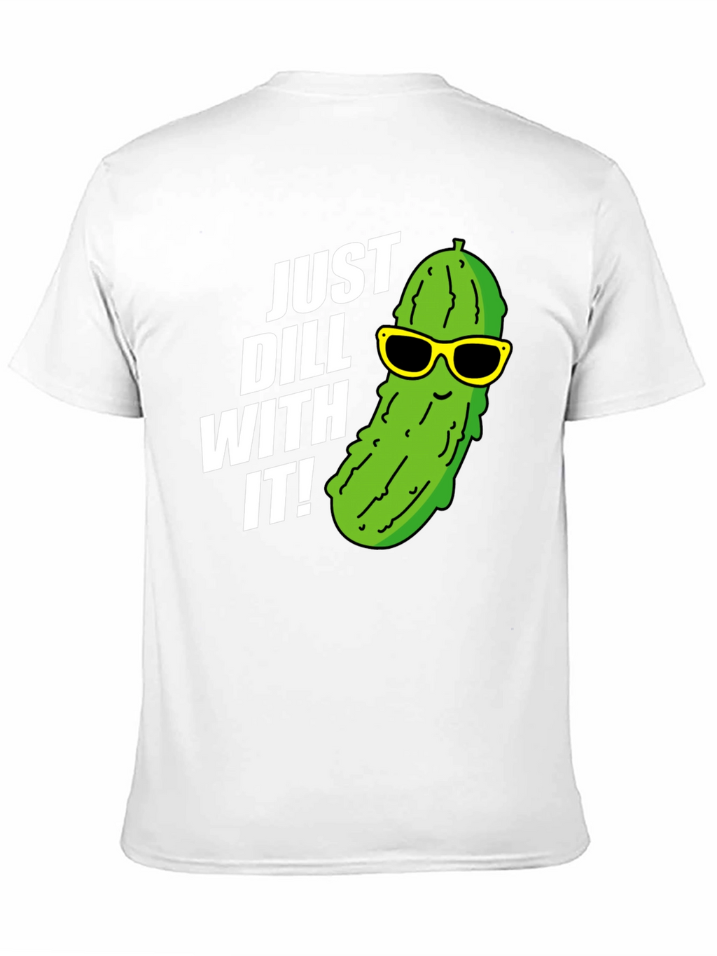 Just Dill With It T-Shirt Funny Pickle Pun Tee