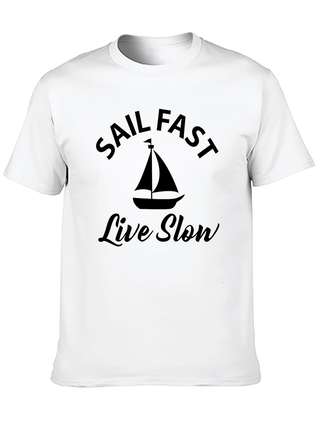 Sail Fast Live Slow Black Graphic T-Shirt