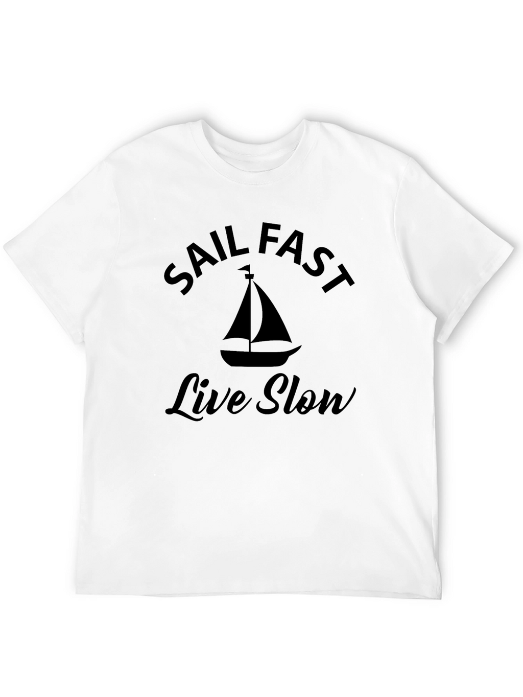 Sail Fast Live Slow Black Graphic T-Shirt