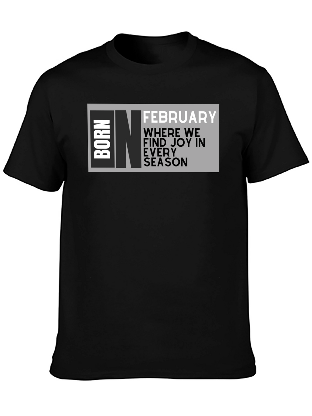 Born in February T-Shirt