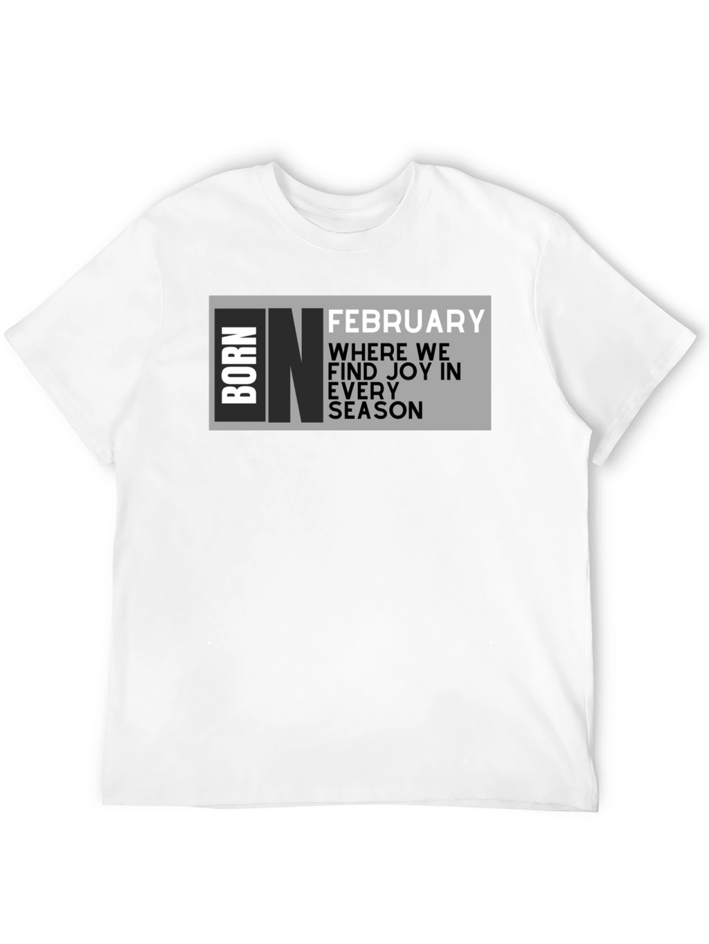 Born in February T-Shirt