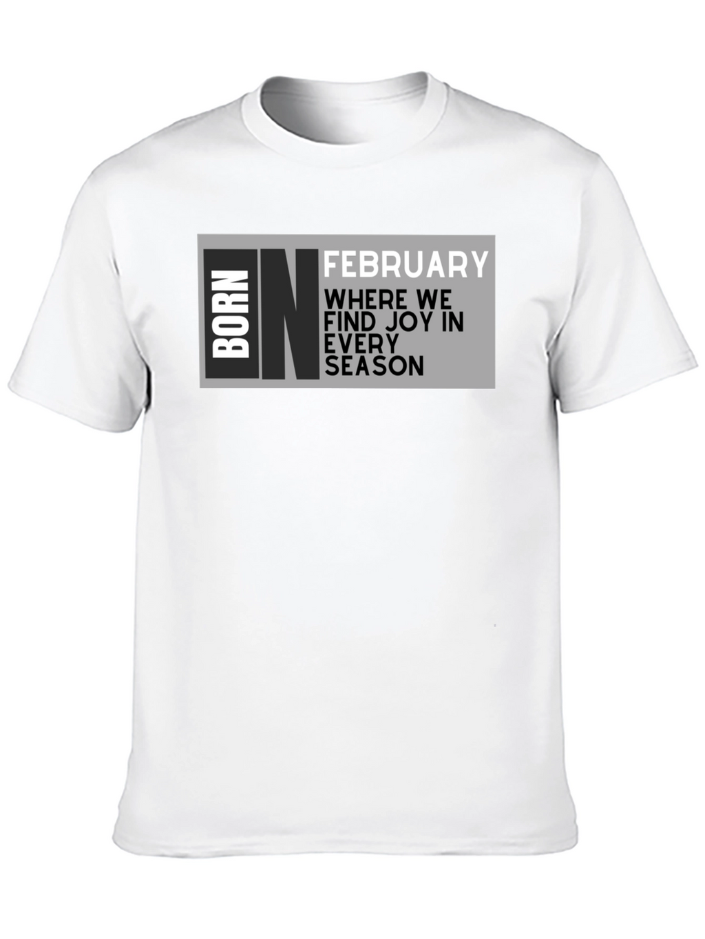 Born in February T-Shirt