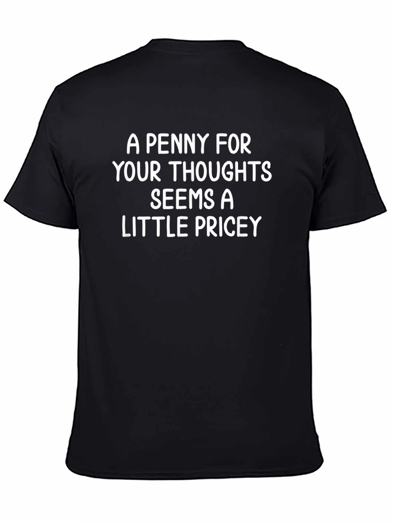 Funny A Penny for Your Thoughts Graphic T-Shirt