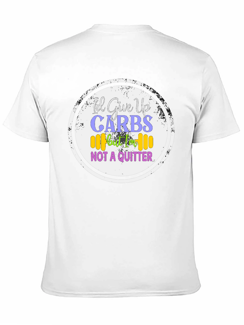 Id Give Up Carbs T-Shirt - Gym & Fitness