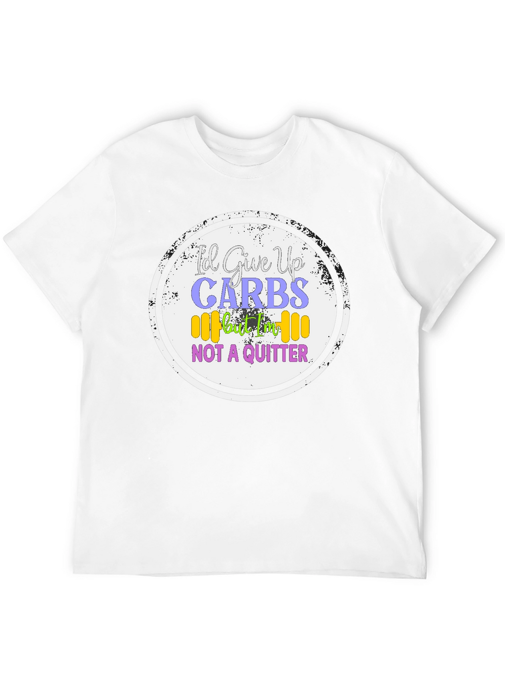 Id Give Up Carbs T-Shirt - Gym & Fitness
