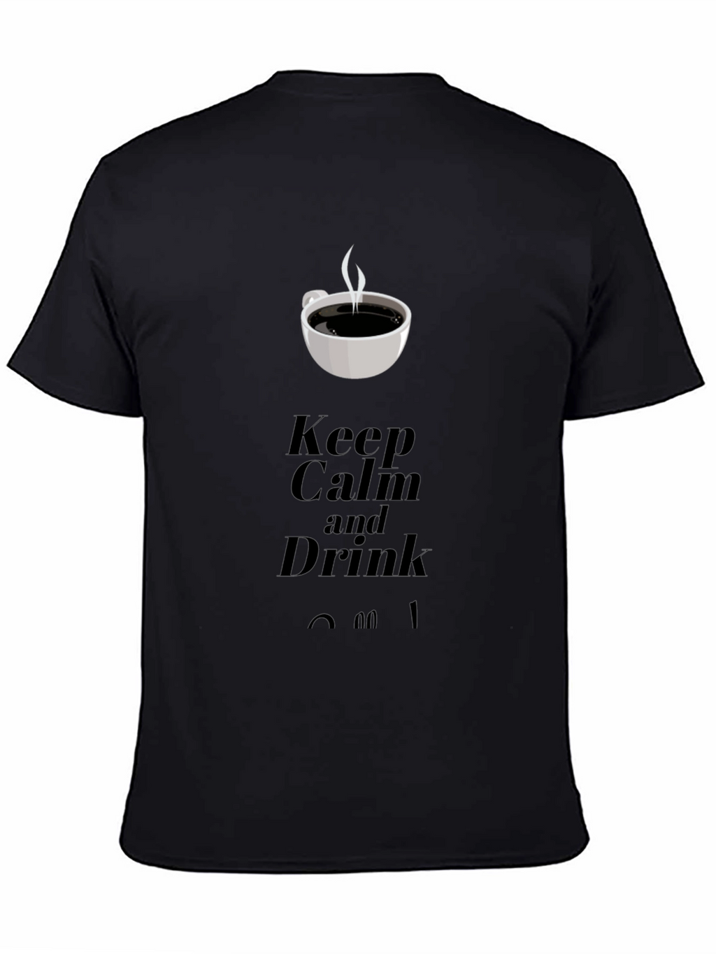 Keep Calm and Drink Coffee Graphic T-Shirt