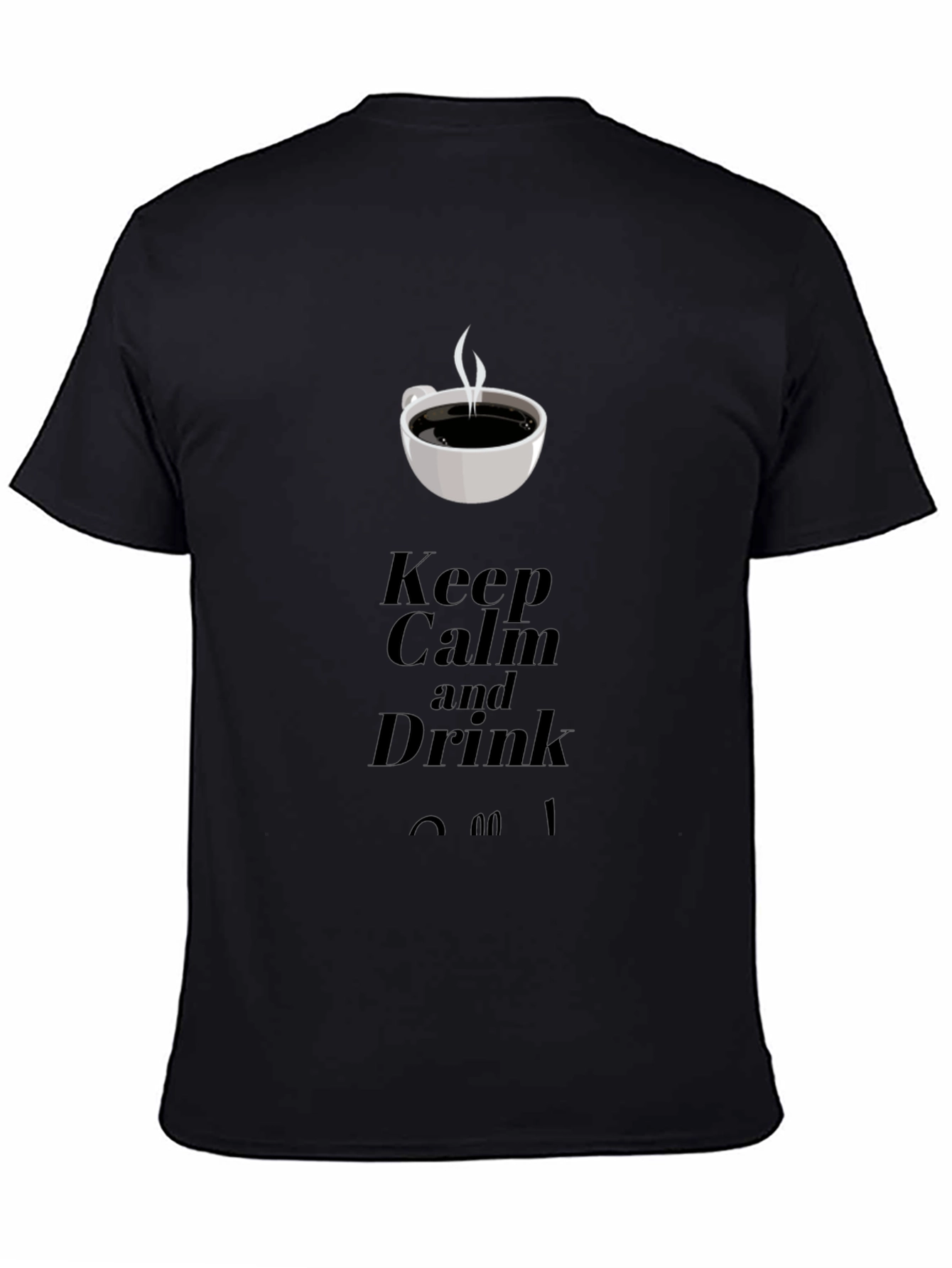 Keep Calm and Drink Coffee Graphic T-Shirt