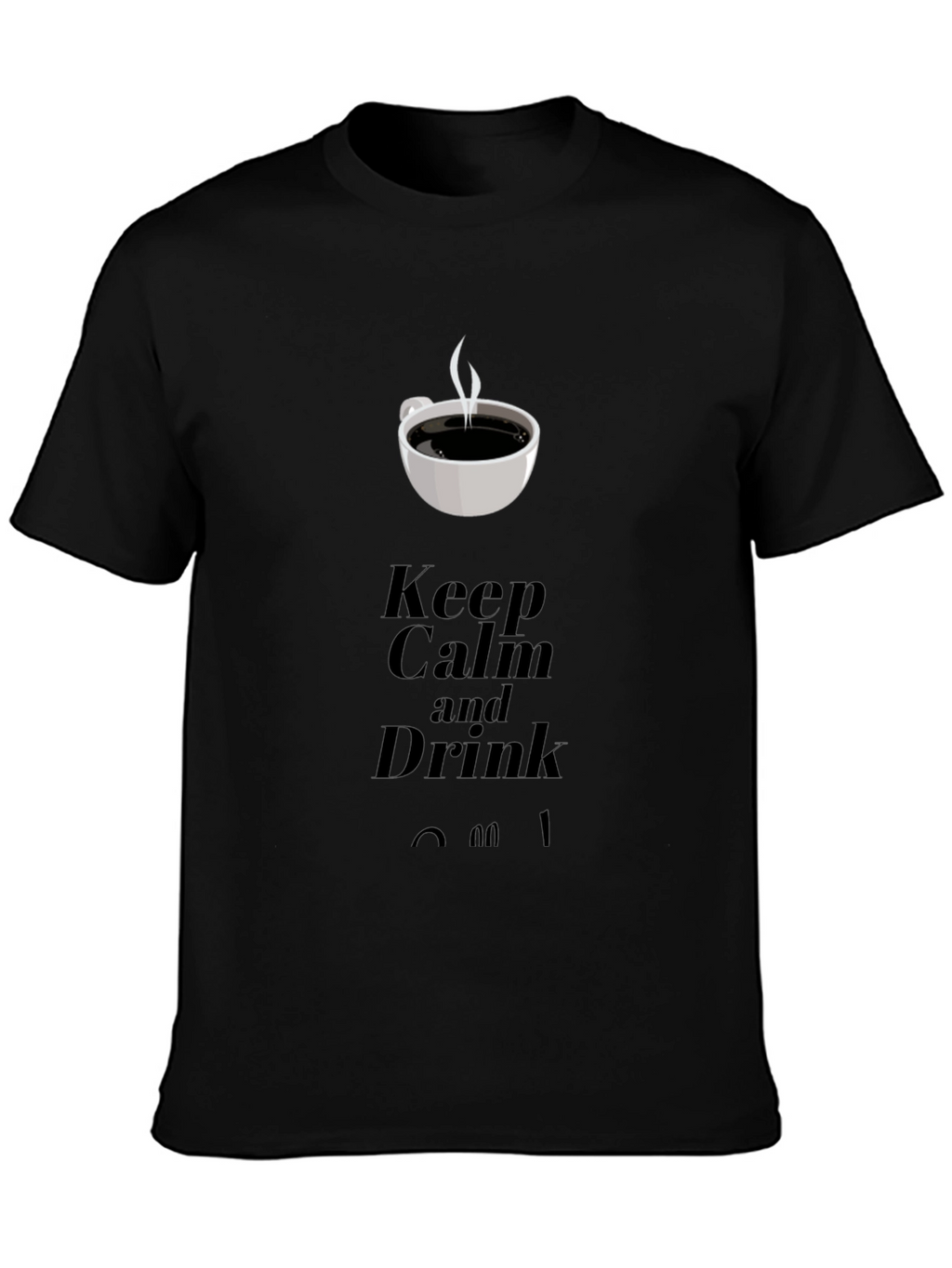 Keep Calm and Drink Coffee Graphic T-Shirt