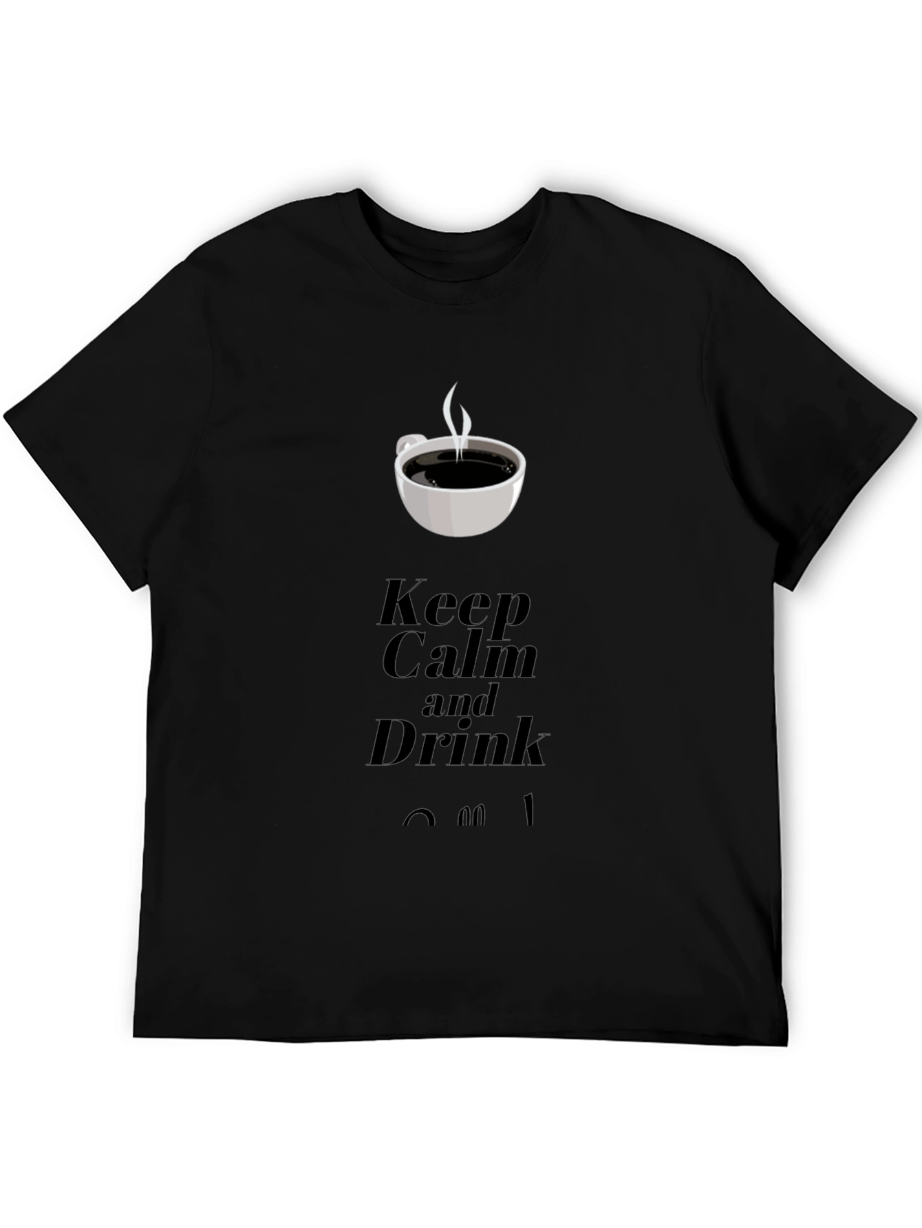 Keep Calm and Drink Coffee Graphic T-Shirt