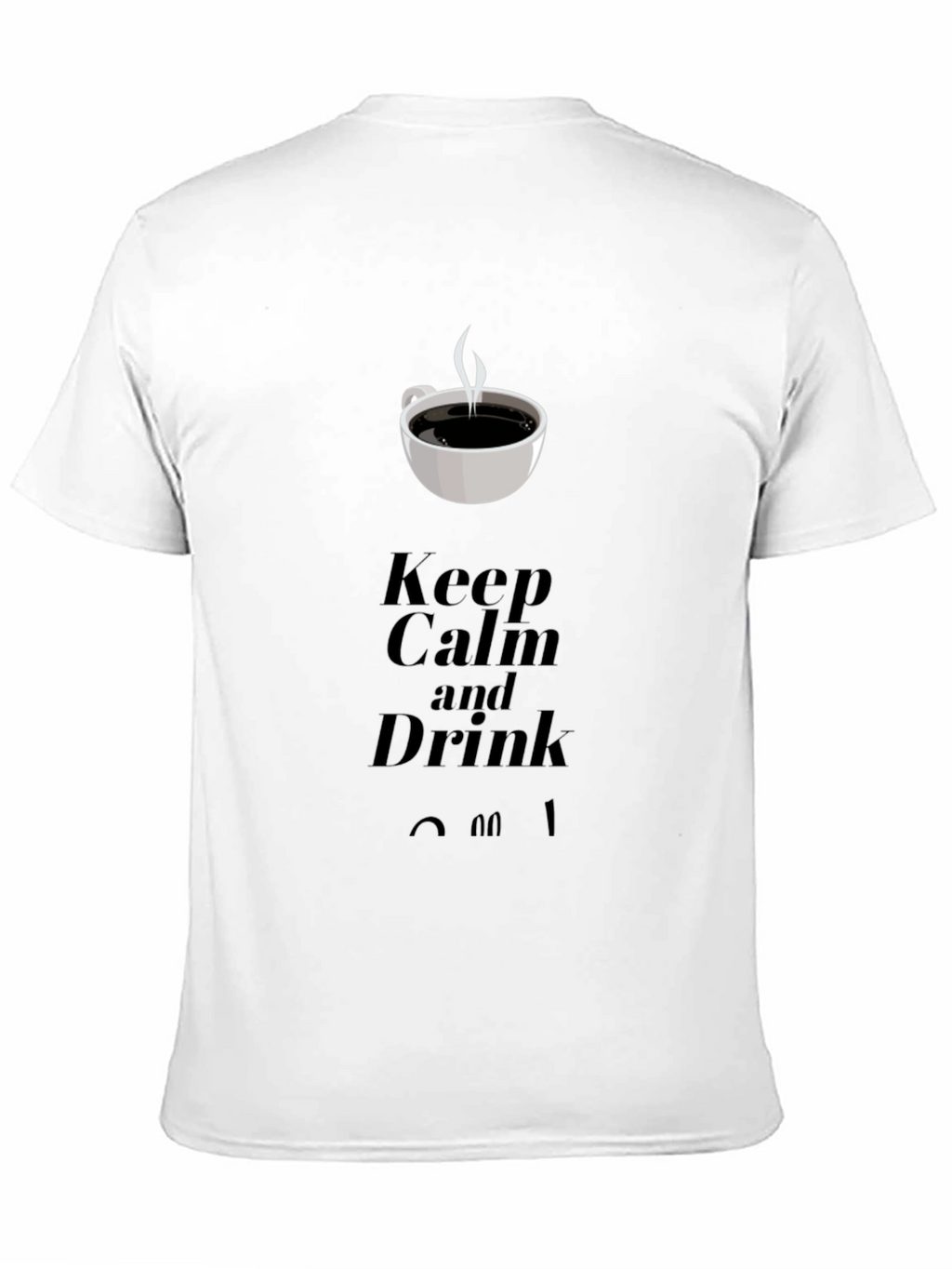 Keep Calm and Drink Coffee Graphic T-Shirt