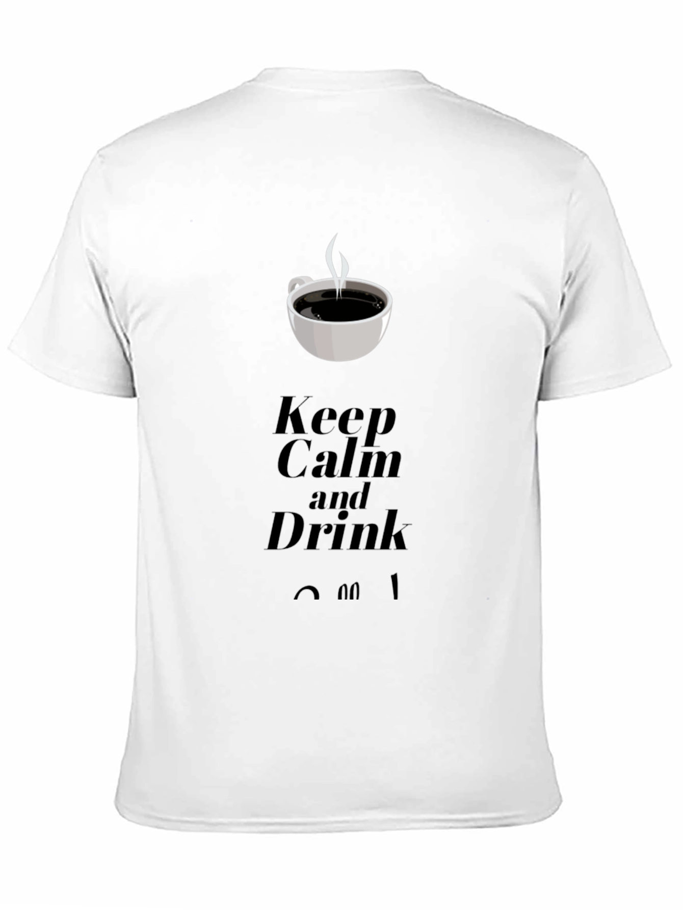 Keep Calm and Drink Coffee Graphic T-Shirt