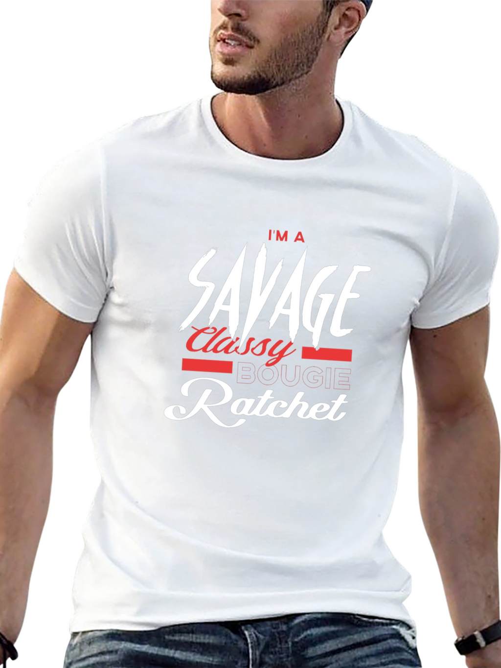 Im a Savage Classy Bougie Ratchet T-Shirt